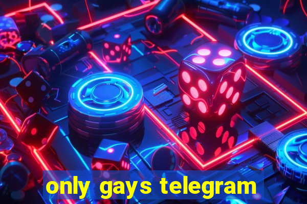 only gays telegram